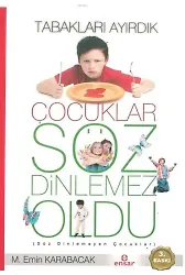 Tabakları Ayırdık Çocuklar Söz Dinlemez Oldu