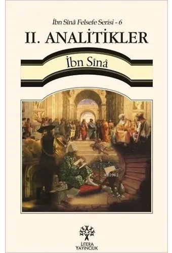 II. Analitikler - İbn Sînâ Felsefe Serisi 6