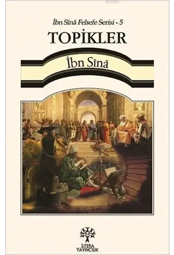 Topikler - İbn Sînâ Felsefe Serisi 5