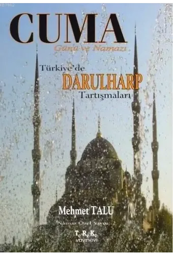 Cuma Günü ve Namazı; Türkiye'de Darulharp Tartışmaları