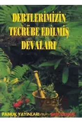 Dertlerimizin Tecrübe Edilmiş Devaları (Bitki-004)