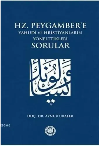 Hz. Peygamber'e Yahudi ve Hristiyanların Yönelttikleri Sorular