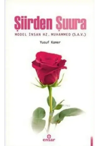 Şiirden Şuura; Model İnsan Hz. Muhammed s.a.v.