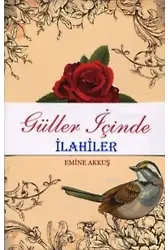 Güller İçinde İlahiler Şiirler