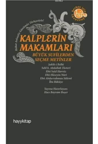 Kalplerin Makamları; Büyük Sufileden Seçme Metinler
