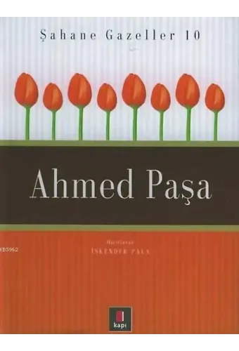 Ahmed Paşa; Şahane Gazeller 10