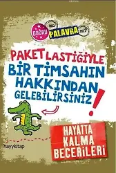 Paket Lastiğiyle Bir Timsahın Hakkından Gelebilirsiniz!; Hayatta Kalma Becerileri