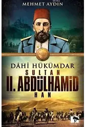 Sultan II. Abdülhamid Han; Dahi Hükümdar
