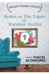 Beden ve Yüz Yapısı ile Karakter Analizi; İnsanı Tanıma Sanatı