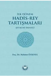 İlk Dönem Hadis-Rey Tartışmaları; Şeybani Örneği