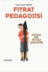 Fıtrat Pedagojisi; Adetlerle Değil Ayetlerle Çocuk Eğitimi