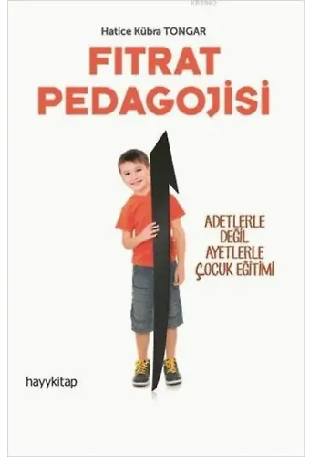 Fıtrat Pedagojisi; Adetlerle Değil Ayetlerle Çocuk Eğitimi