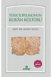 Türk Toplumunun Kur'ân Kültürü