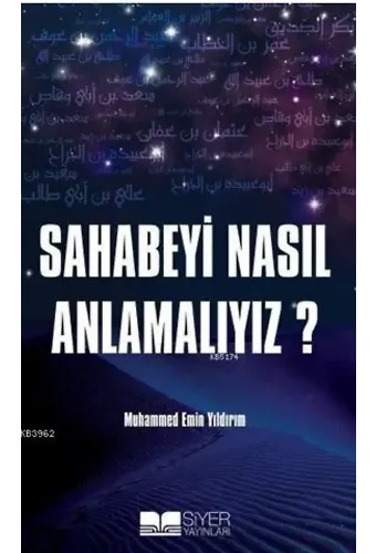 Sahabeyi Nasıl Anlamalıyız?