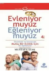 Evleniyor Muyuz Eğleniyor Muyuz; Öncesinde Ve Sonrasında Mutlu Bir Evlilik İçin Ne Yapmalıyız