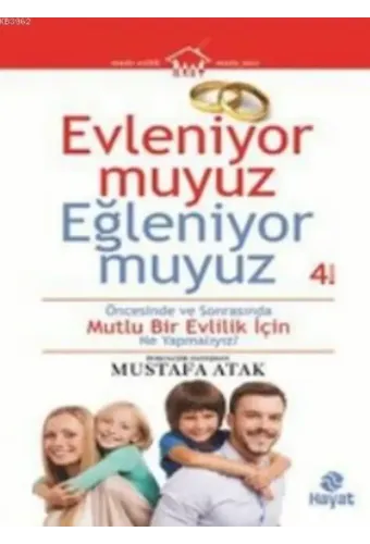Evleniyor Muyuz Eğleniyor Muyuz; Öncesinde Ve Sonrasında Mutlu Bir Evlilik İçin Ne Yapmalıyız
