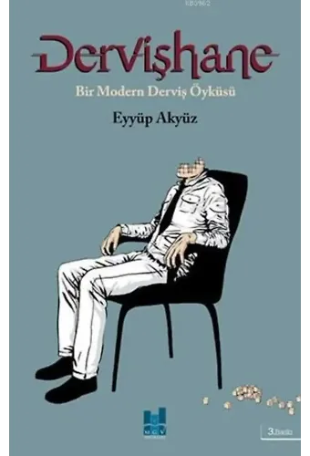 Dervişhane; Bir Modern Derviş Öyküsü