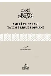 Amelî ve Nazarî Ta'lim-i Lisân-ı Osmanî