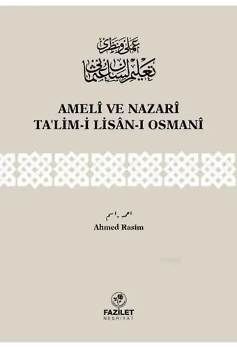 Amelî ve Nazarî Ta'lim-i Lisân-ı Osmanî
