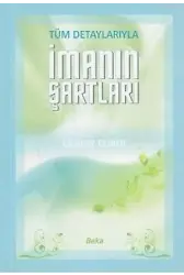 Tüm Detaylarıyla İmanın Şartları