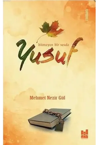 Yusuf; Bitmeyen Bir Sevda