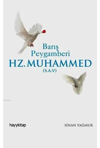 Barış Peygamberi Hz. Muhammed (s.a.v.)