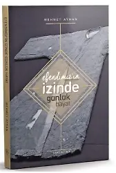 Efendimizin İzinde Günlük Hayat | Mehmet Ayhan
