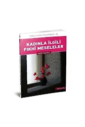 Kadınla İlgili Fıkhi Meseleler | Hasip Asutay
