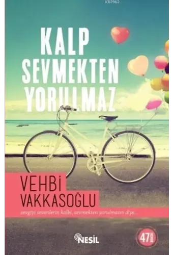 Kalp Sevmekten Yorulmaz
