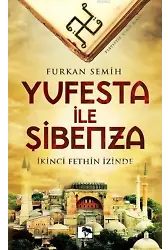 Yufesta ile Şibenza; İkinci Fethin İzinde