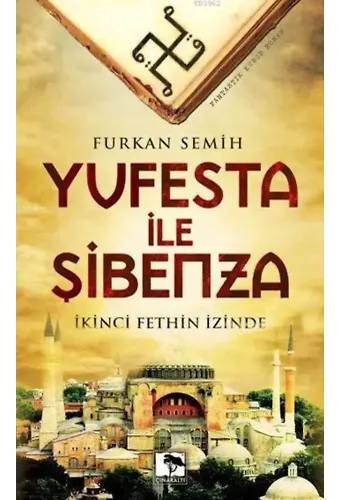 Yufesta ile Şibenza; İkinci Fethin İzinde