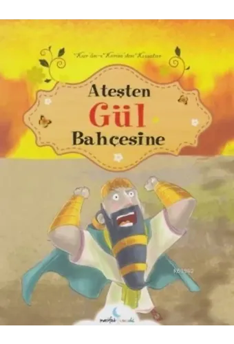 Ateşten Gül Bahçesine