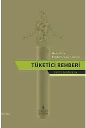 Gıda Katkı Maddelerine Yönelik Tüketici Rehberi