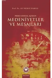 Psiko - Sosyal Açıdan Medeniyetler ve Mesajları