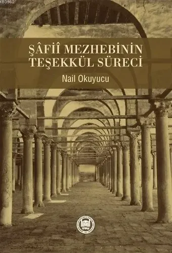 Şâfiî Mezhebinin Teşekkül Süreci
