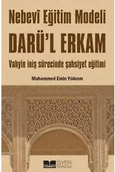 Nebevi Eğitim Modeli Darü'l Erkam; Vahyin İniş Sürecinde Şahsiyet Eğitimi