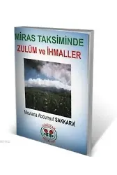 Miras Taksiminde Zulüm ve İhmaller