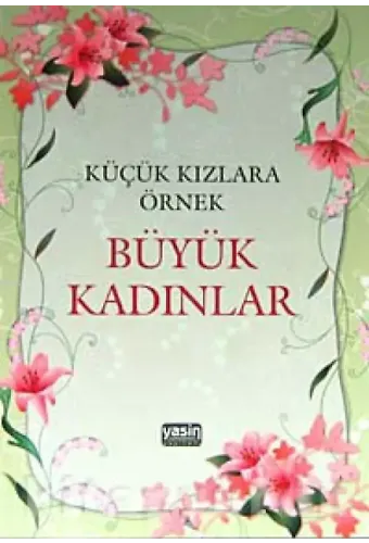 Küçük Kızlara Örnek Büyük Kadınlar