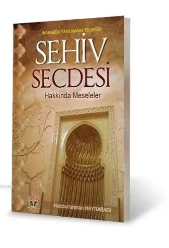 Sehiv Secdesi; Namazda Yanılmanın Telafisi