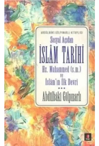 Sosyal Açıdan İslâm Tarihi; Hz. Muhammed (s.m.) ve İslâm'ın İlk Devri