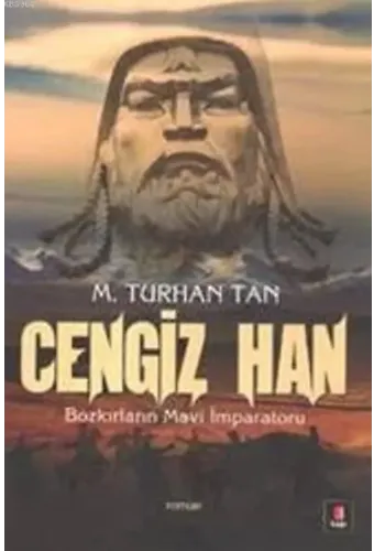 Cengiz Han; Bozkırların Mavi İmparatoru
