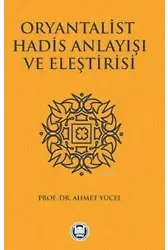 Oryantalist Hadis Anlayışı ve Eleştirisi
