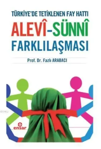 Alevî-Sünnî Farklılaşması; Türkiye'de Tetiklenen Fay Hattı