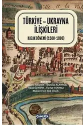 Türkiye - Ukrayna İlişkileri (Ciltli); Kazak Dönemi (1500-1800)