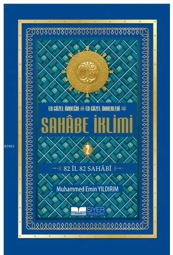 En Güzel Örneğin En Güzel Örnekleri-Sahabe İklimi (2.Cilt); 82 İl 82 Sahabi