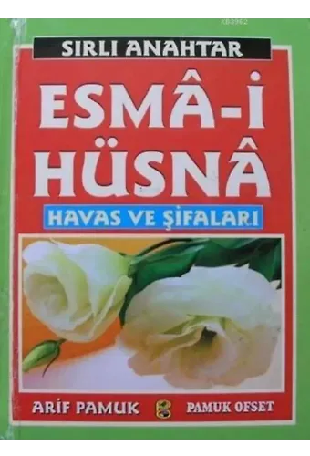 Sırlı Anahtar Esmâ-i Hüsnâ Havas ve Şifaları (Dua-141-Roman Boy-Ciltli-Şamua)