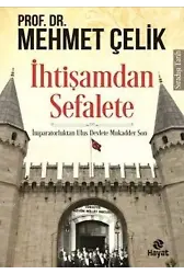 İhtişamdan Sefalete