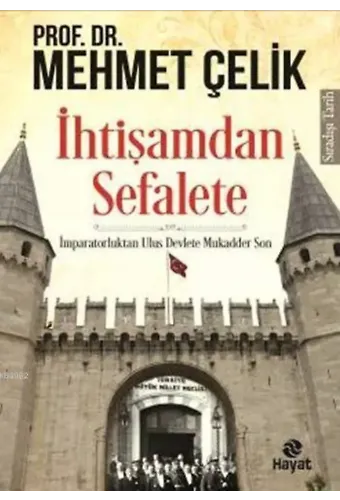 İhtişamdan Sefalete
