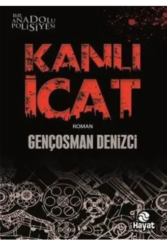 Kanlı İcat; Bir Anadolu Polisiyesi