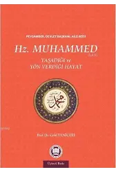 Hz. Muhammed Yaşadığı ve Yön Verdiği Hayat